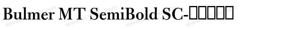 Bulmer MT SemiBold SC字体转换